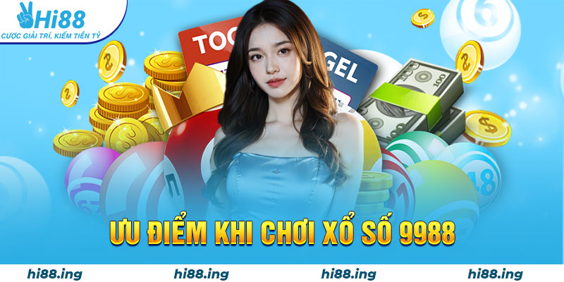 Ưu điểm khi chơi xổ số 9988