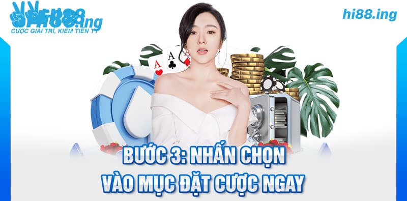 Bước 3: Nhấn chọn vào mục đặt cược ngay