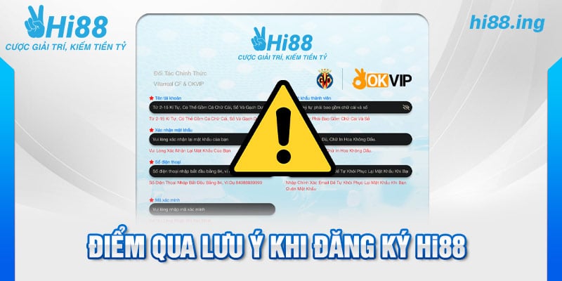 Điểm qua lưu ý khi đăng ký Hi88