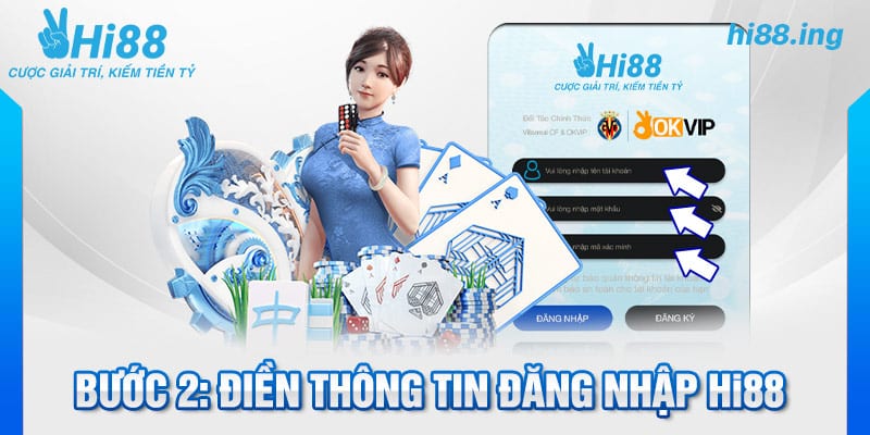   Bước 2: Điền thông tin đăng nhập Hi88