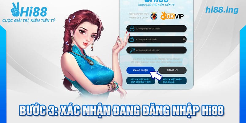 Bước 3: Xác nhận đang đăng nhập Hi88