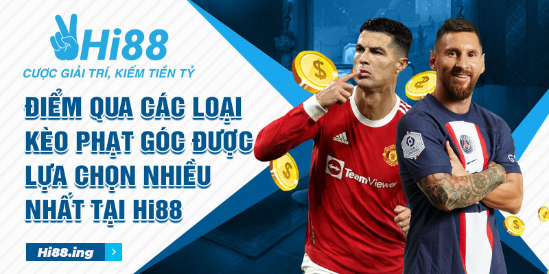 Điểm qua các loại kèo phạt góc được lựa chọn nhiều nhất tại Hi88