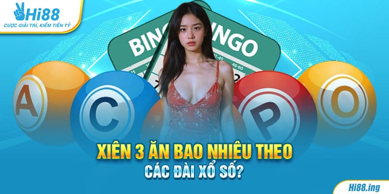 Xiên 3 ăn bao nhiêu theo các đài xổ số?