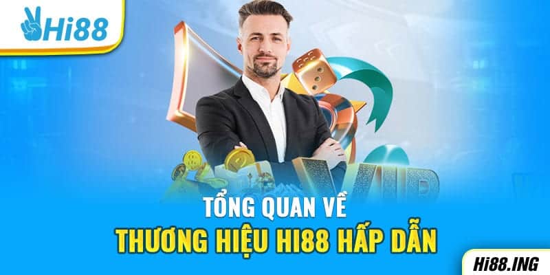 Tổng quan về thương hiệu Hi88 hấp dẫn